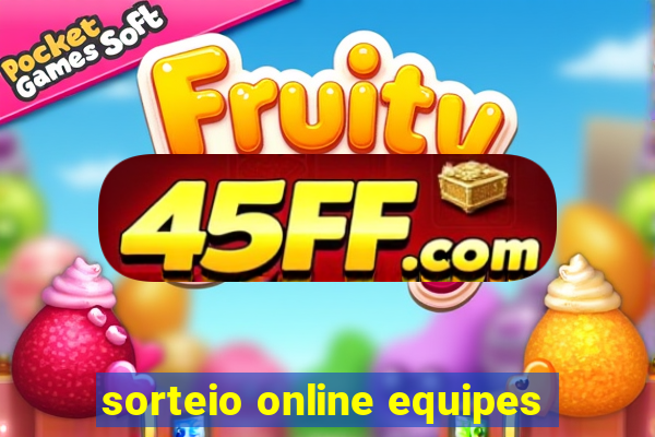sorteio online equipes